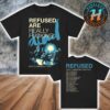 Refused Band Everlasting Merch Tee This One Will Not Change Turn Down That Fad Again Hoodie T-Shirt