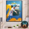 Congrats Roch Cholowsky Takes Home 2025 Big Ten Player Of The Year Home Decor Poster Canvas