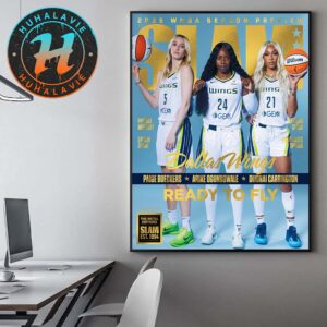 SLAM 256 Gold The Metal Editions Team Dallas Wings Ready To Fly Paige Bueckers Arike Ogunbowale And DiJonai Carrington Home Decor Poster Canvas