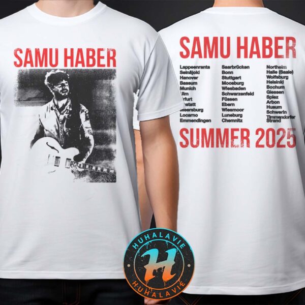 Samu Haber Summer Tour 2025 Merch Tee Cities List Two Sided Print White T-Shirt
