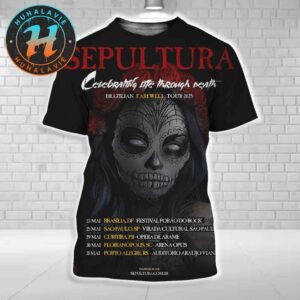 Sepultura Celebrating Life Through Death Brazilian Farewell Tour 2025 Dates List Kicked Off In Brasilia DF On May 23 2025 All Over Print Shirt