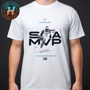 Shai Gilgeous-Alexander Named To 2024-25 Kia NBA Most Valuable Player Unisex T-Shirt