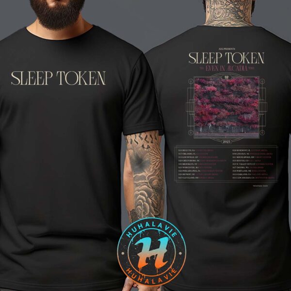 Sleep Token The Even In Arcadia Tour 2025 Cities List Kicks Off In Duluth GA On September 16 2025 T-Shirt