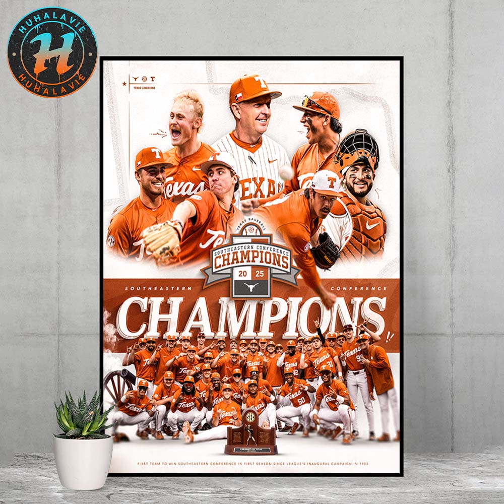 Texas Longhorns Baseball Are The Southeastern Conference Champions 2025 Home Decor Poster Canvas Texas Longhorns Baseball Are The Southeastern Conference Champions 2025 Home Decor Poster Canvas