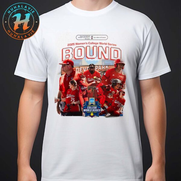 Texas Tech Red Raiders Softball Bound NCAA 2025 Womens College World Series Unisex T-Shirt