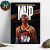 Shai Gilgeous-Alexander Named To 2024-25 Kia NBA Most Valuable Player Home Decor Poster Canvas