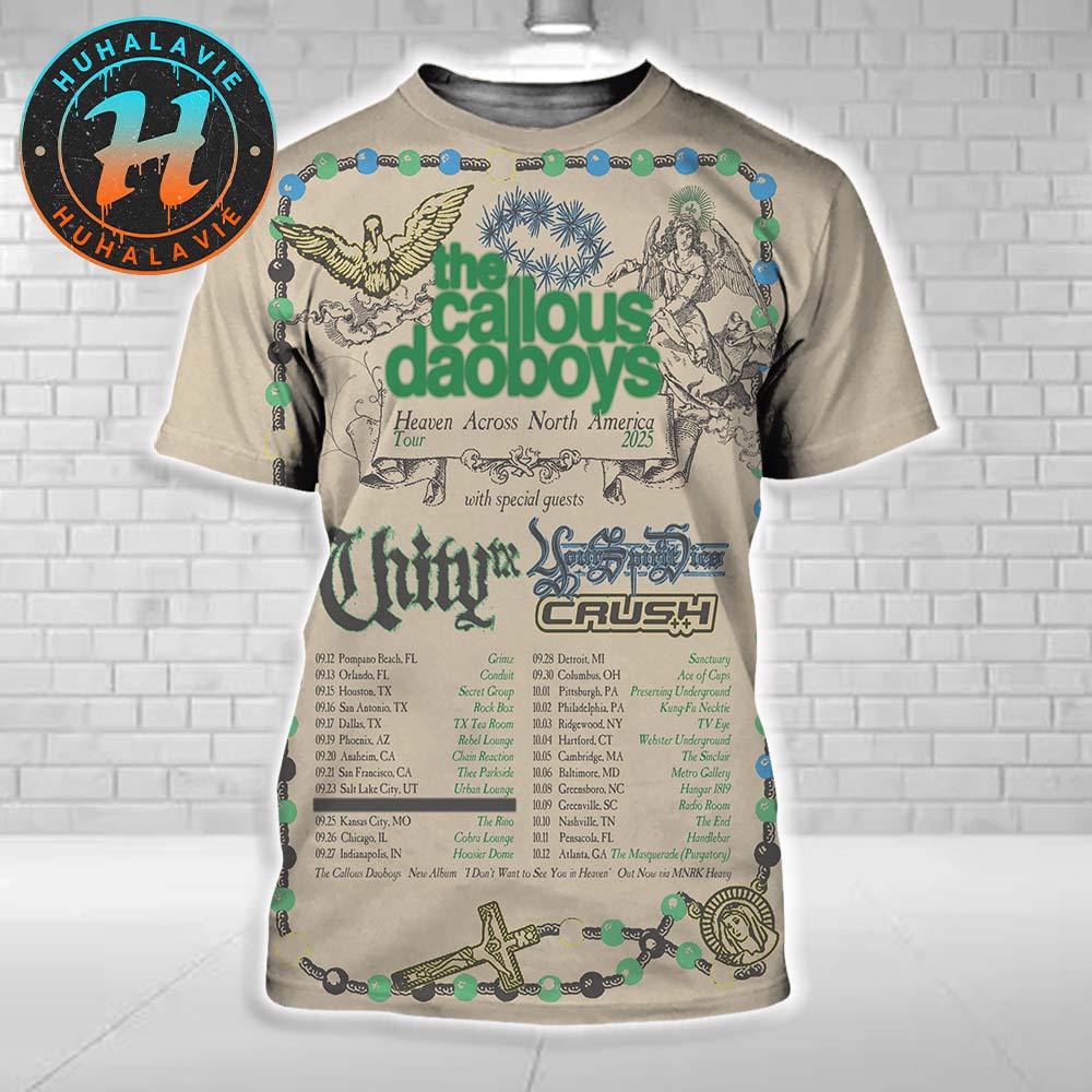 The Callous Daoboys Heaven Across North America 2025 With Special Guests UnityTX Your Spirit Dies And Crush All Over Print Shirt The Callous Daoboys Heaven Across North America 2025 With Special Guests UnityTX Your Spirit Dies And Crush All Over Print Shirt