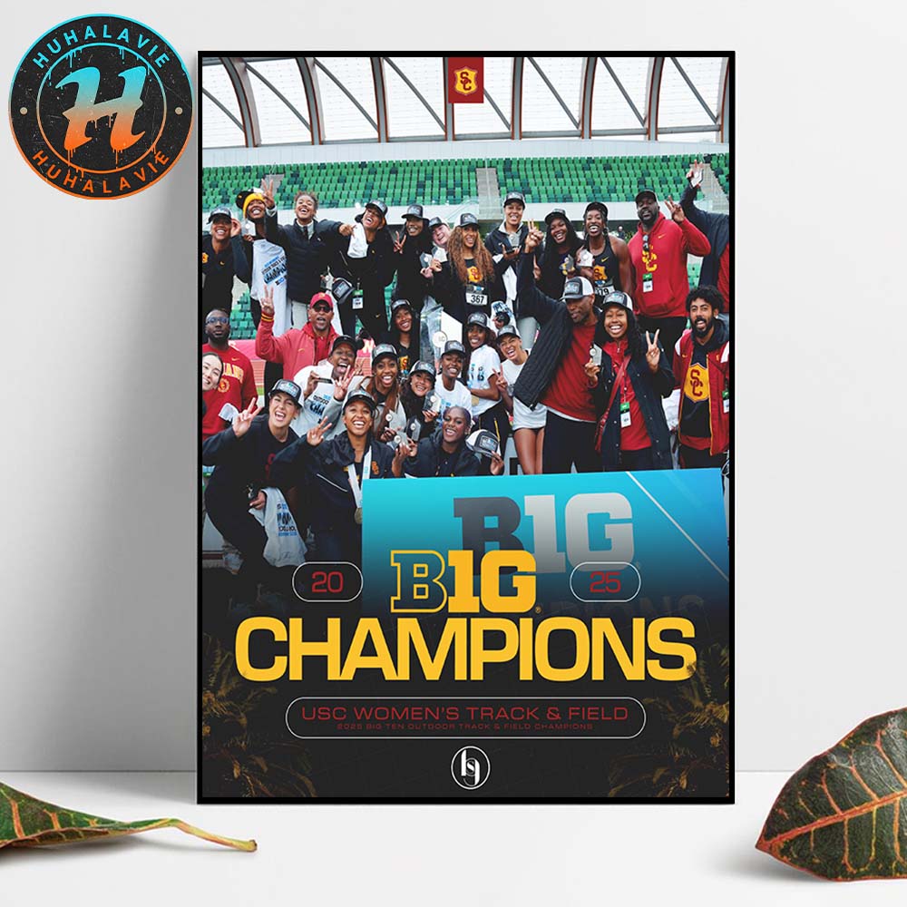 The USC Trojans Are Your 2025 Big Ten Conference Women's Outdoor Track And Field Champions Home Decor Poster Canvas The USC Trojans Are Your 2025 Big Ten Conference Women's Outdoor Track And Field Champions Home Decor Poster Canvas