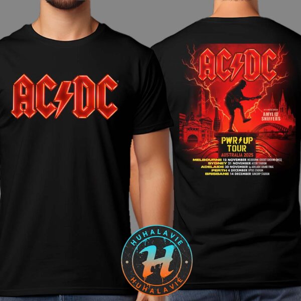 AC DC Power Up Tour Australia 2025 Dates List Kicks Off In Melbourne On November 12 2025 Two Sided Print Unisex T-Shirt