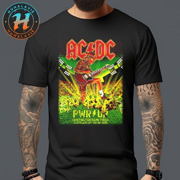 ACDC PWR Up  On May 28 2025 Cleveland Ohio Concert Poster At Huntington Bank Field Unisex T-Shirt