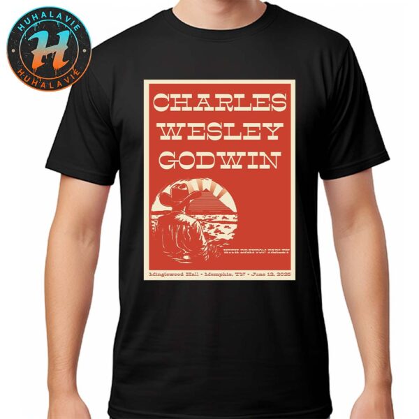 Charles Wesley Godwin Memphis TN Poster For Tonight At Minglewood Hall On June 12 2025 Unisex T-Shirt