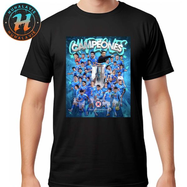 Congrats Cruz Azul Football Campeones Concacaf Champions Cup Torneo 2025 Unisex T-Shirt