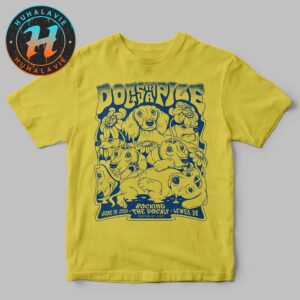 Dogs In A Pile Music Poster In Lewes DE At Rocking The Docks On June 19 2025 Unisex T-Shirt
