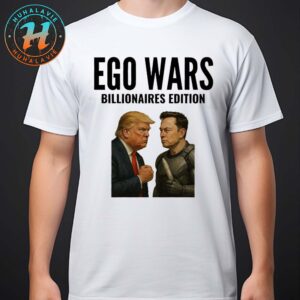 EGO WARS Billionaires Edition Elon Musk Vs Donald Trump 2025 Unisex T-Shirt
