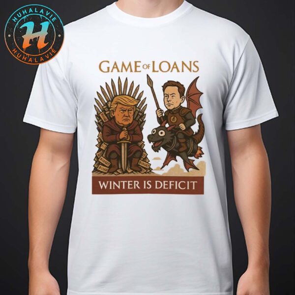 Elon Musk Vs Donald Trump 2025 Cover Game Of Loans Winter Is Deficit Unisex T-Shirt
