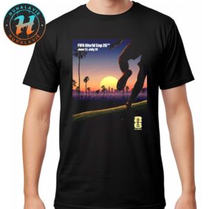 FIFA World Cup 2026 Los Angeles Official Host City Poster Created By Thieb Delaporte-Richard On June 11th-July 19th 2025 Classic T-Shirt