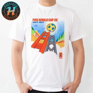 FIFA World Cup 2026 San Francisco Bay Area Host City Poster Art By Leroid David On June 11th-July 19th 2025 Unisex T-Shirt