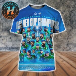 Official Abbotsford Canucks Are The 2025 Calder Cup Champions All Over Print Shirt
