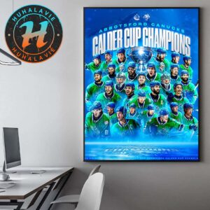 Official Abbotsford Canucks Are The 2025 Calder Cup Champions Home Decor Poster Canvas