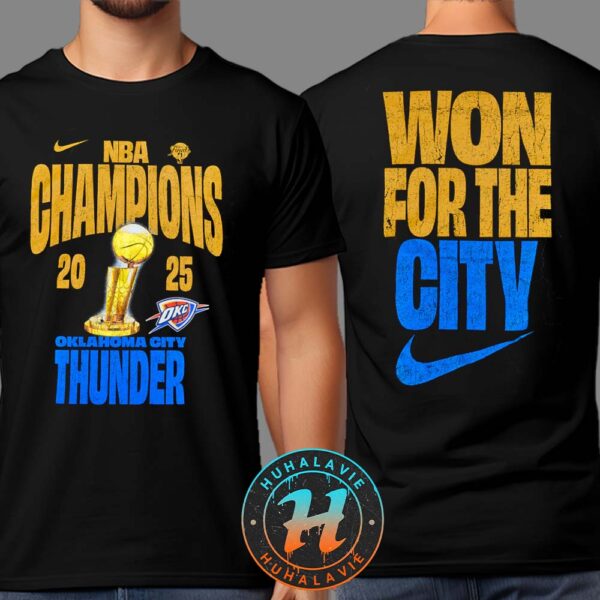 Oklahoma City Thunder x Nike Won For The City 2025 NBA Finals Champions Two Sided Print Unisex T-Shirt