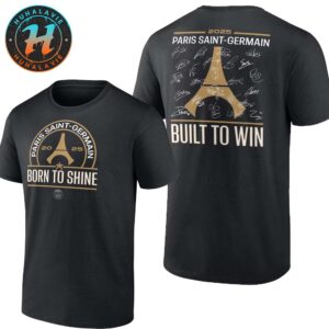Paris Saint-Germain d’Europe Signature Roster Born To Shine Built To Win UCL Champions 2025 Two Sided Print T-Shirt