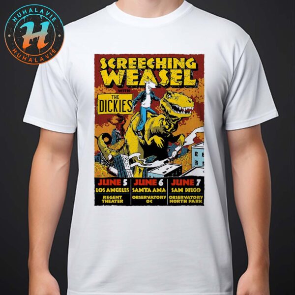 Screeching Weasel Concert Poster For June 5th In Los Angeles CA And June 6 In Santa Ana California June 7th In San Diego California 2025 Unisex T-Shirt