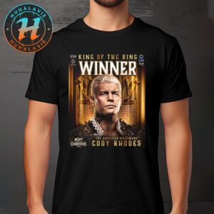 The American Nightmare Cody Rhodes Winner King Of The Ring WWE Night Of Champions 2025 T-Shirt
