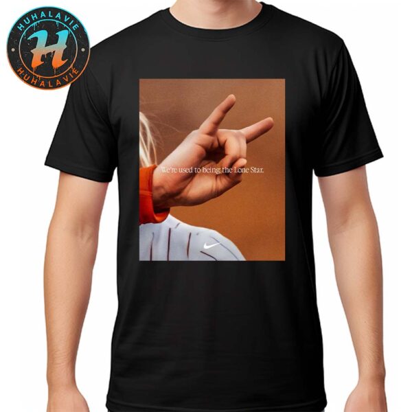 We’re Used To Being The Lone Star Texas Longhorns National Champions Unisex T-Shirt