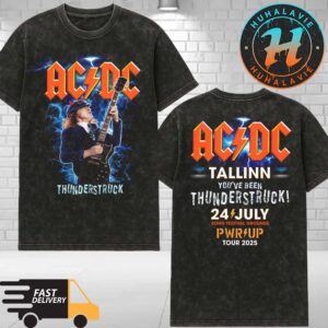 ACDC Tallinn Estonia 2025 Thunderstruck Exclusive Tee On July 24 PWR UP Event Tour 2025 Tee At Tallinn Song Festival Grounds Estonia Washed T-Shirt