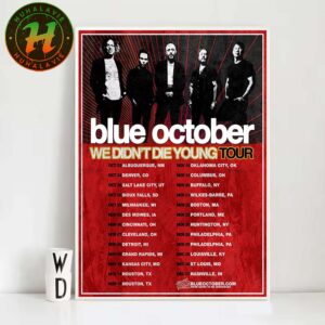 Blue October Band We Didn’t Die Young Tour 2025 Cities List Start On October 23th 2025 In Albuquerque NM Home Decor Poster Canvas