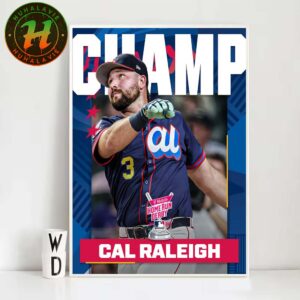 Cal Raleigh From Seattle Mariners Is The 2025 T Mobile Home Run Derby Champion MLB Poster Canvas