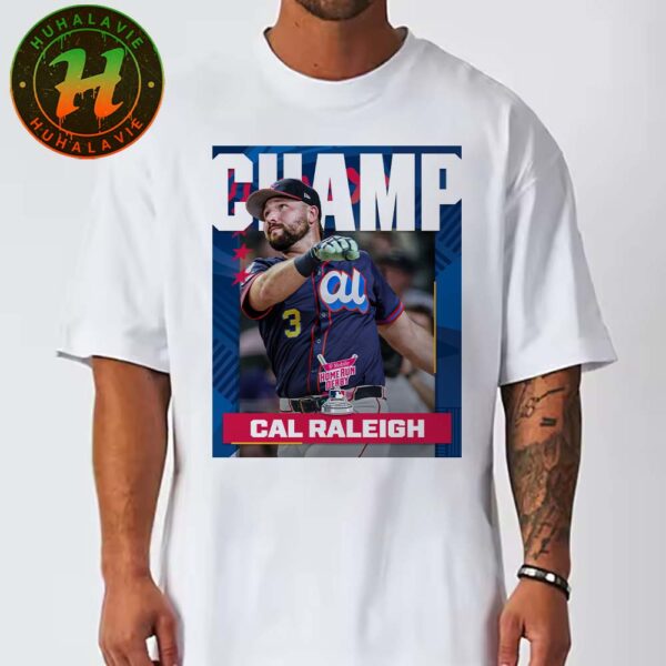 Cal Raleigh From Seattle Mariners Is The 2025 T Mobile Home Run Derby Champion MLB Unisex T-Shirt