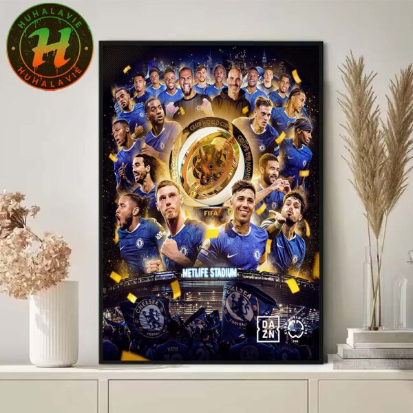Chelsea FC Beat PSG Claimed FIFA Club World Cup 2025 Champions Home Decor Poster Canvas