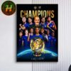 Chelsea FC Clinched The 2025 FIFA Club World Cup Champions On July 13 2025 Home Decor Poster Canvas