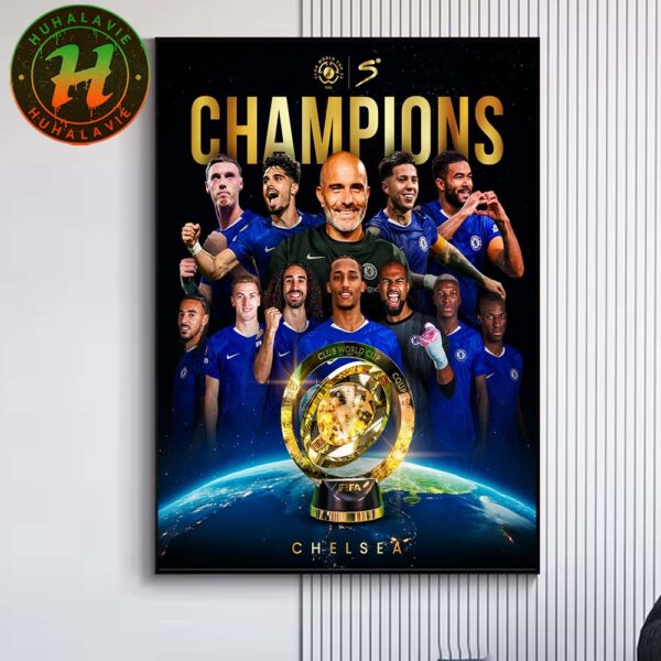 Chelsea FC Defeat Paris Saint-Germain Of France 3-0 In The Final Of The 2025 FIFA Club World Cup Champions Home Decor Poster Canvas