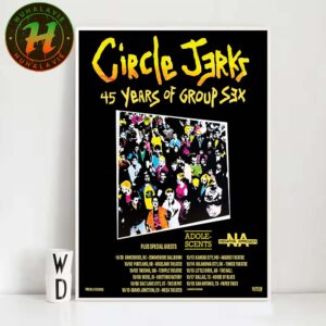 Circle Jerks 45 Years Of Group Sex Tour 2025 Dates List Kick Off On September 30th 2025 In Vancouver BC Home Decor Poster Canvas