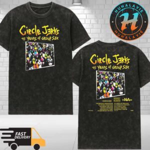 Circle Jerks 45 Years Of Group Sex Tour 2025 Dates List Start In Vancouver BC On September 30th 2025 Washed T-Shirt