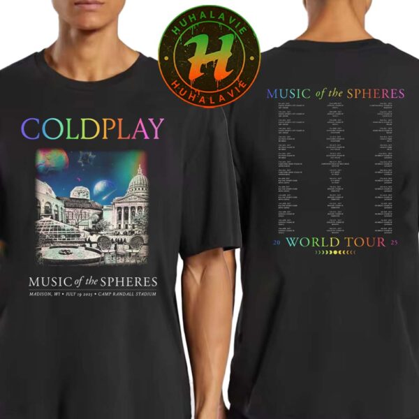 Coldplay Madison WI Merch Tee Music Of The Spheres Tour On July 19 2025 At Camp Randall Stadium Two Sided Print Unisex T-Shirt