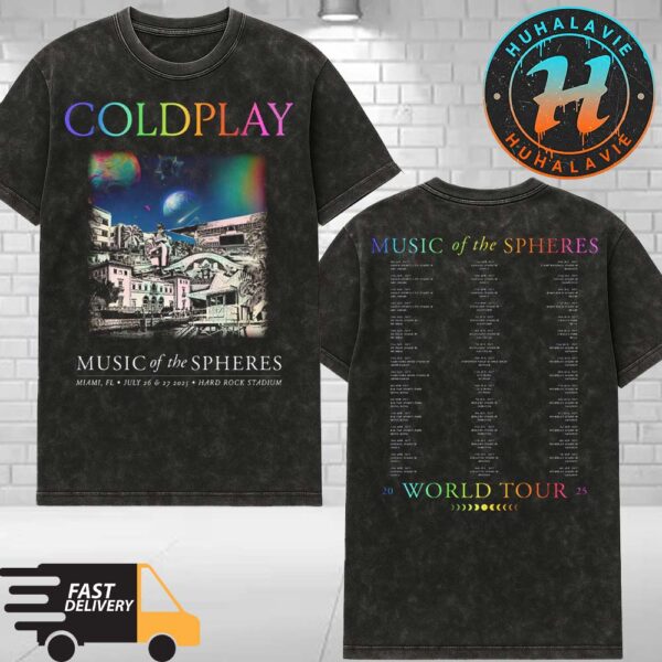 Coldplay Miami 2025 Music Of The Spheres Tour Merchandise Tee In Miami Florida At Hard Rock Stadium On July 26 And 27 2025 Washed T-Shirt