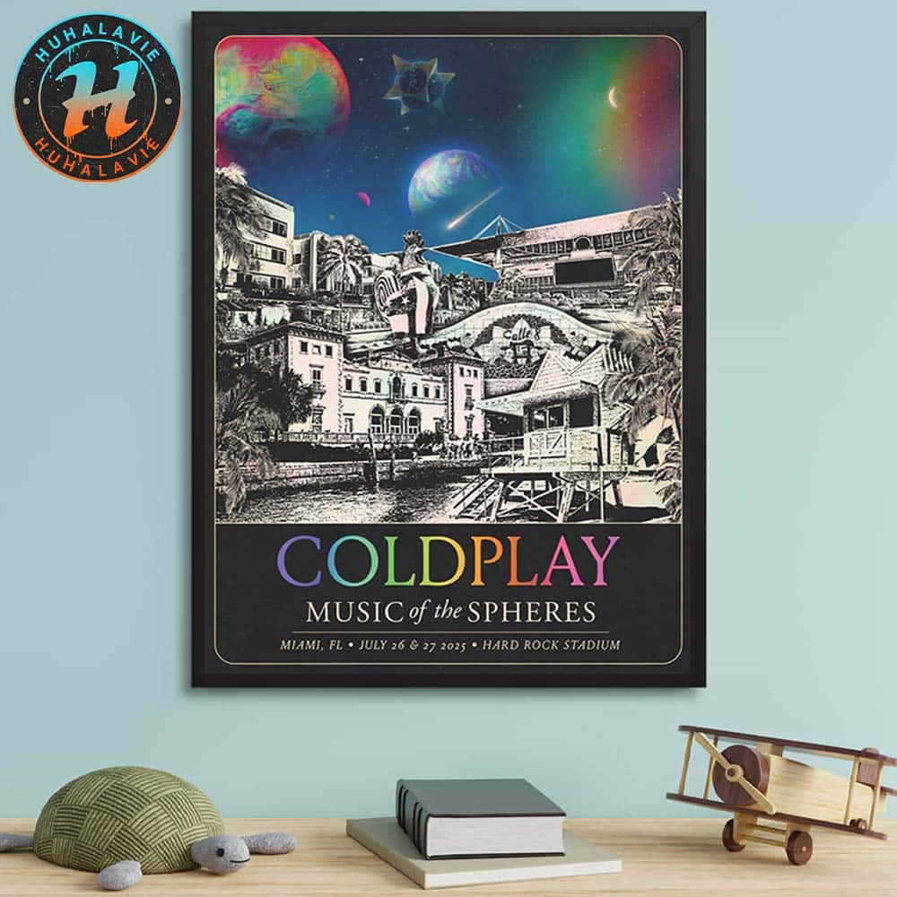 Coldplay Miami 2025 Music Of The Spheres Tour Official Poster In Miami Florida At Hard Rock Stadium On July 26 And 27 2025 Home Decor Poster Canvas Coldplay Miami 2025 Music Of The Spheres Tour Official Poster In Miami Florida At Hard Rock Stadium On July 26 And 27 2025 Home Decor Poster Canvas