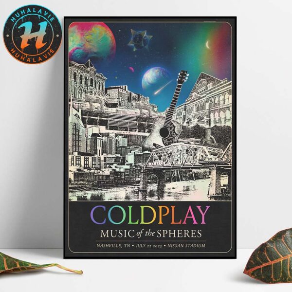 Coldplay Nashville TN Limited Edition Poster On July 22 Music Of The Spheres Tour 2025 At Nissan Stadium Home Decor Poster Canvas
