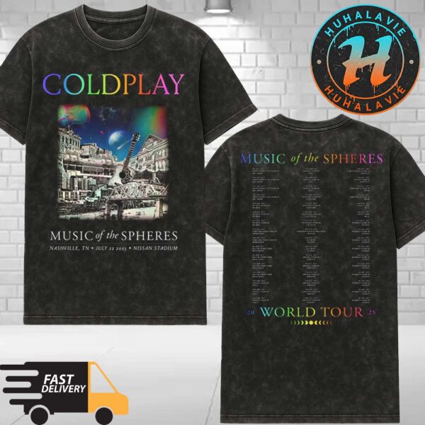 Coldplay Nashville TN Tee On July 22 Music Of The Spheres Tour 2025 At Nissan Stadium Two Sided Limited Edition Merch Washed T-Shirt