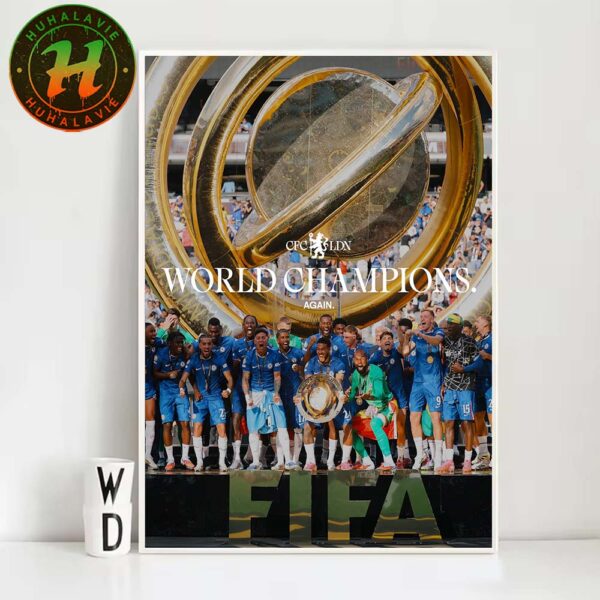 Congrats Chelsea FC Named To FIFA Club World Cup 2025 Champions Home Decor Poster Canvas