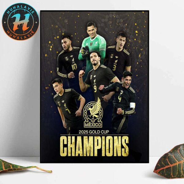 Congrats Mexico National Football Team Named To Champions 2025 Concacaf Gold Cup Home Decor Poster Canvas