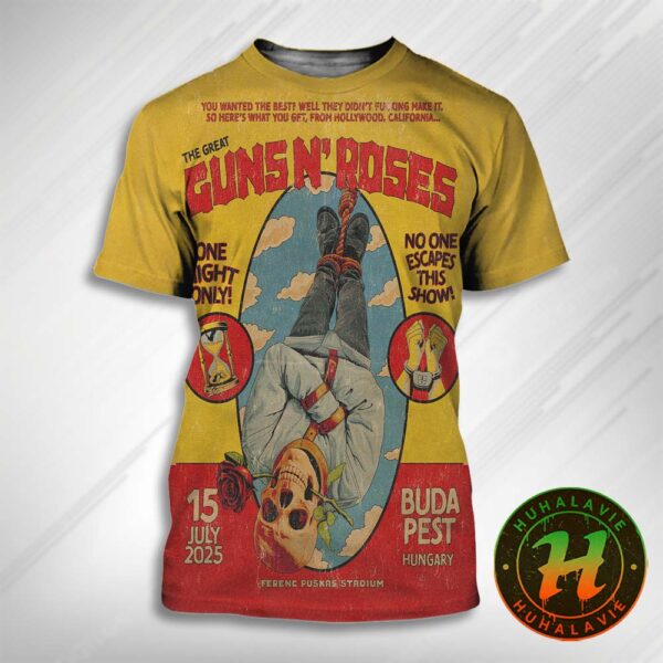 Guns N’ Roses In Budapest Hungary Tonight Poster On July 15th 2025 At Ferenc Puskas Stadium All Over Print T-Shirt