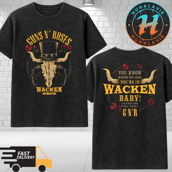 Guns N Roses x Wacken Open Air 2025 Merchandise You Know Where You Are On July 31st 2025 Washed T-Shirt