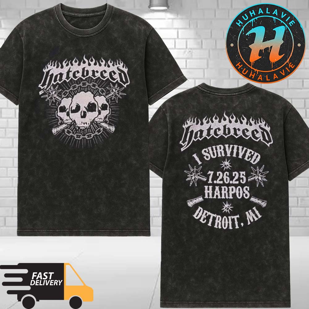 Hatebreed Detroit MI Exclusive I Survived Tee At Harpos Concert Theatre On July 26th 2025 Washed T-Shirt Hatebreed Detroit MI Exclusive I Survived Tee At Harpos Concert Theatre On July 26th 2025 Washed T-Shirt