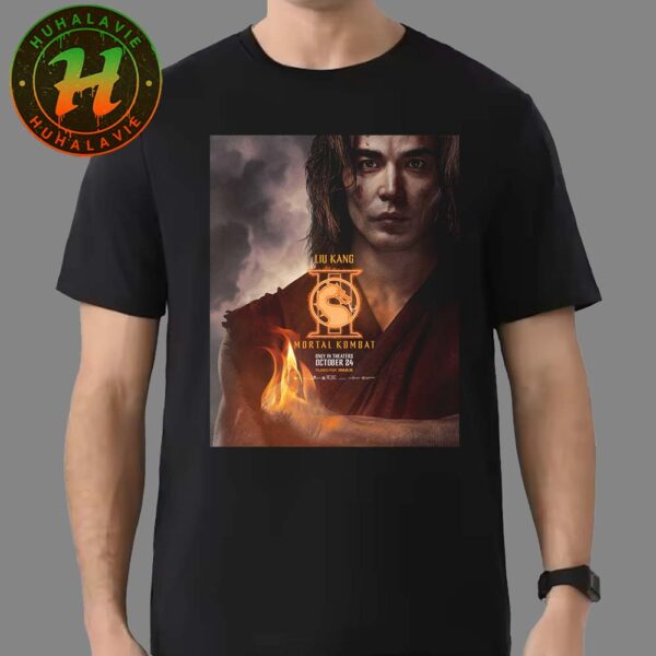 Ludi Lin As Liu Kang New Character Posters For Mortal Kombat 2 Only In Theaters October 24 2025 Unisex T-Shirt