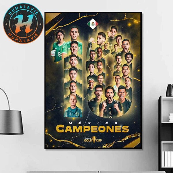 Mexico National Football Team Campeones 10th Time Champions 2025 Concacaf Gold Cup Home Decor Poster Canvas