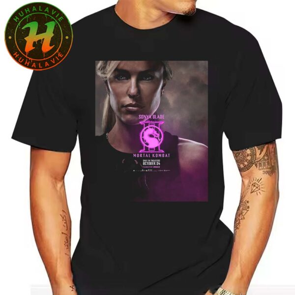 Mortal Kombat 2 New Character Posters For Jessica McNamee As Sonya Blade Only In Theaters October 24 2025 Unisex T-Shirt